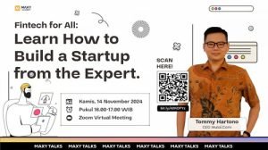 Ungkap Strategi Anti Penipuan untuk Startup Fintech, Maxy Academy Mengundang Pakar Fintech (1)
